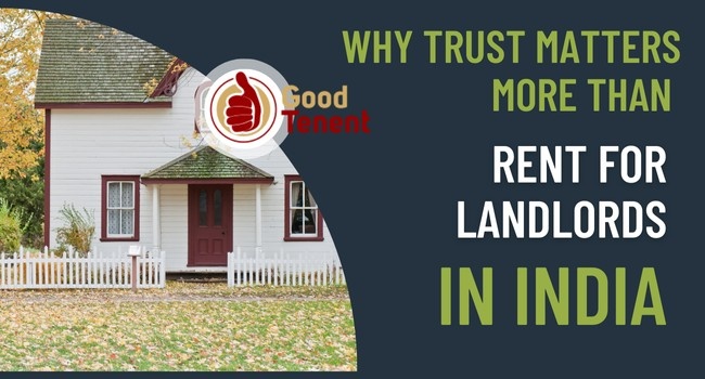 Why Landlords Need More than Just Rent—Trust as the New Currency in Rentals