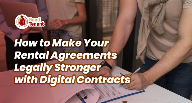 How to Make Rental Agreements Legally Stronger with Digital Contracts