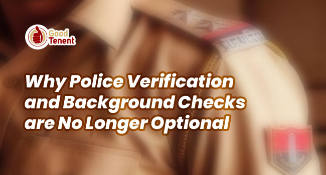 Why Tenant Police Verification & Background Checks Are Essential